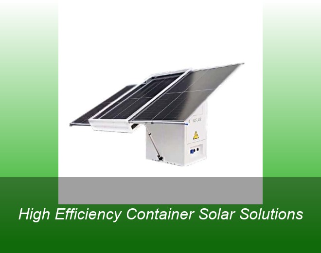 High Efficiency Container Solar Solutions